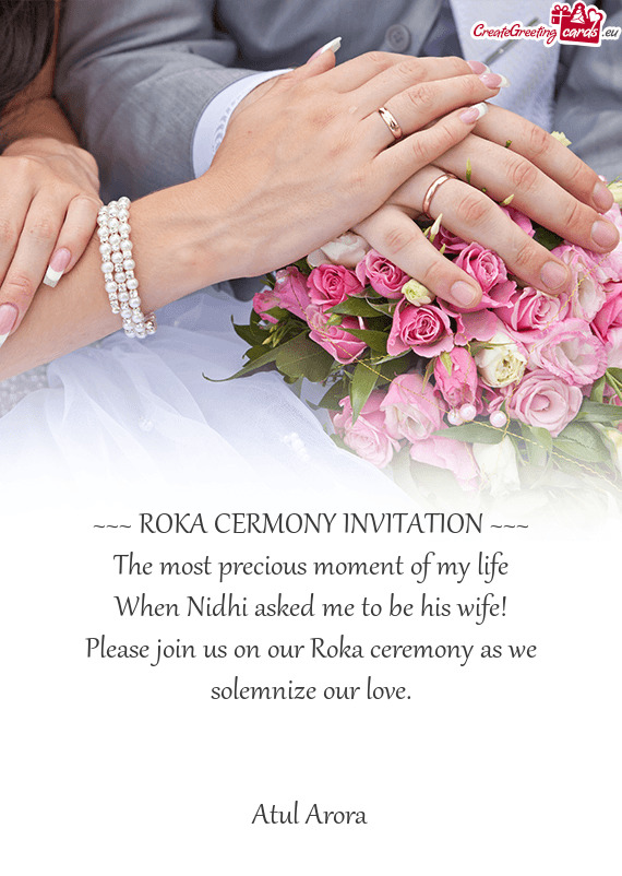 ~~~ ROKA CERMONY INVITATION ~~~