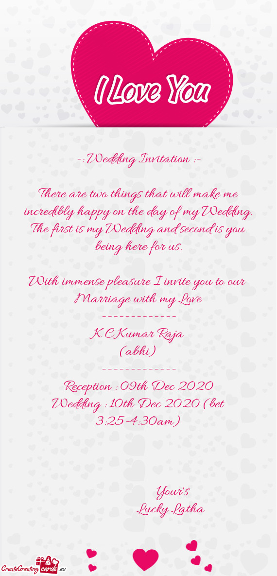 -: Wedding Invitation :-    There are two things that will