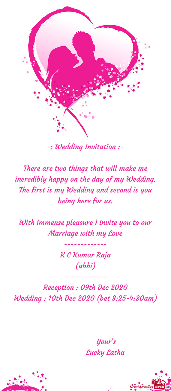 -: Wedding Invitation :-    There are two things that will