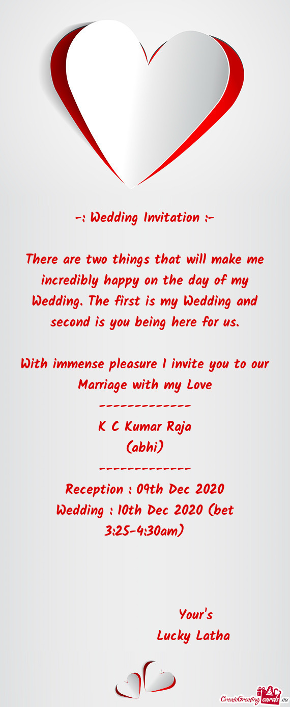 -: Wedding Invitation :-    There are two things that will