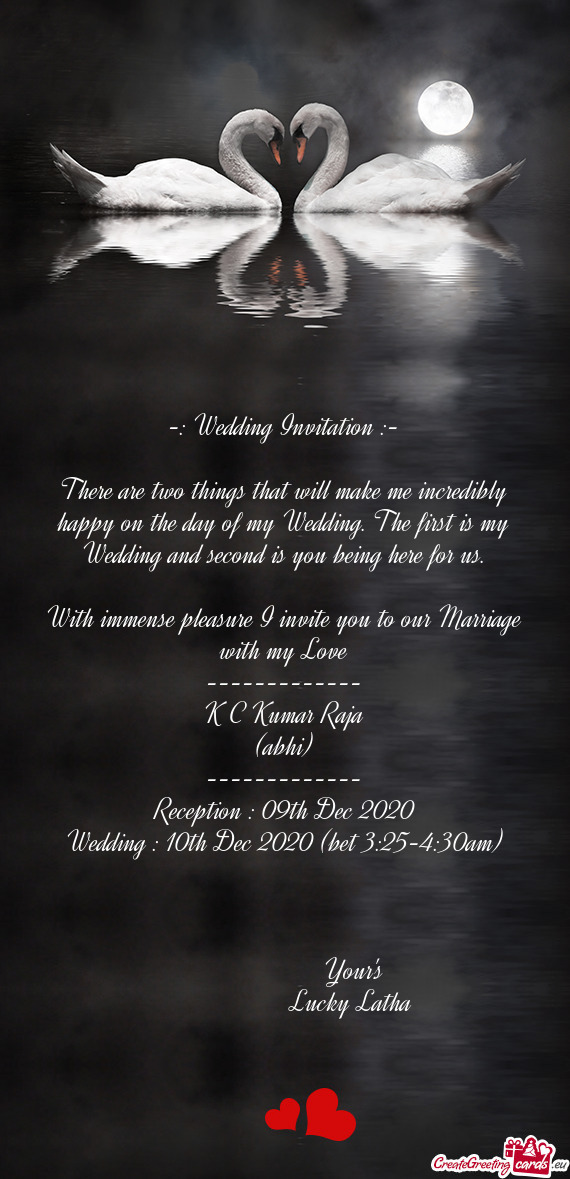 -: Wedding Invitation :-    There are two things that will