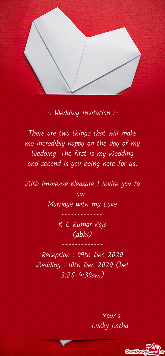 -: Wedding Invitation :-    There are two things that will