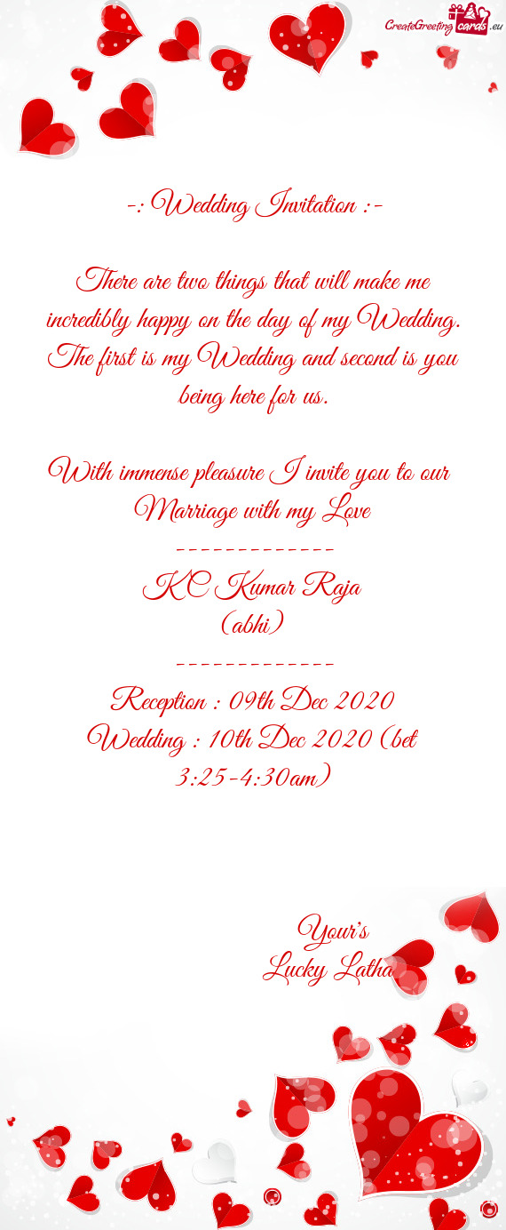 -: Wedding Invitation :-    There are two things that will