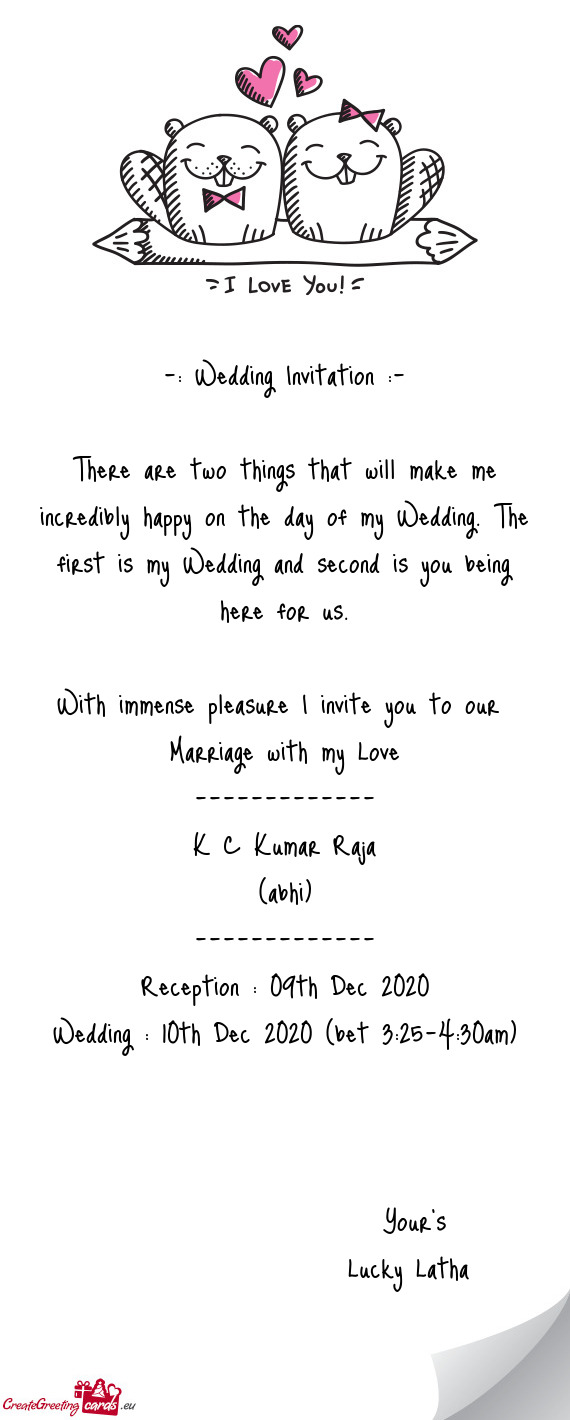 -: Wedding Invitation :-    There are two things that will