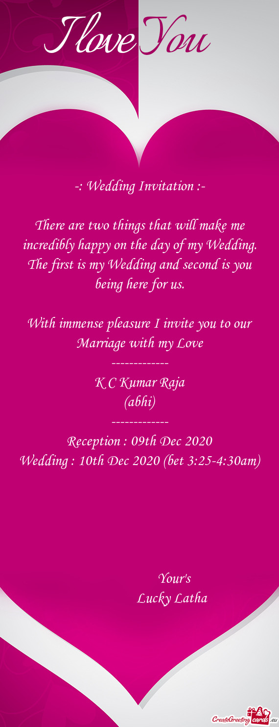 -: Wedding Invitation :-    There are two things that will