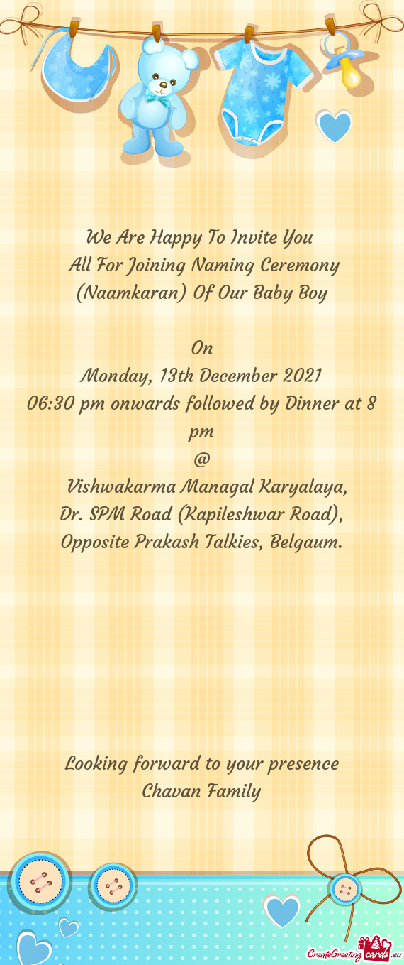 06:30 pm onwards followed by Dinner at 8 pm