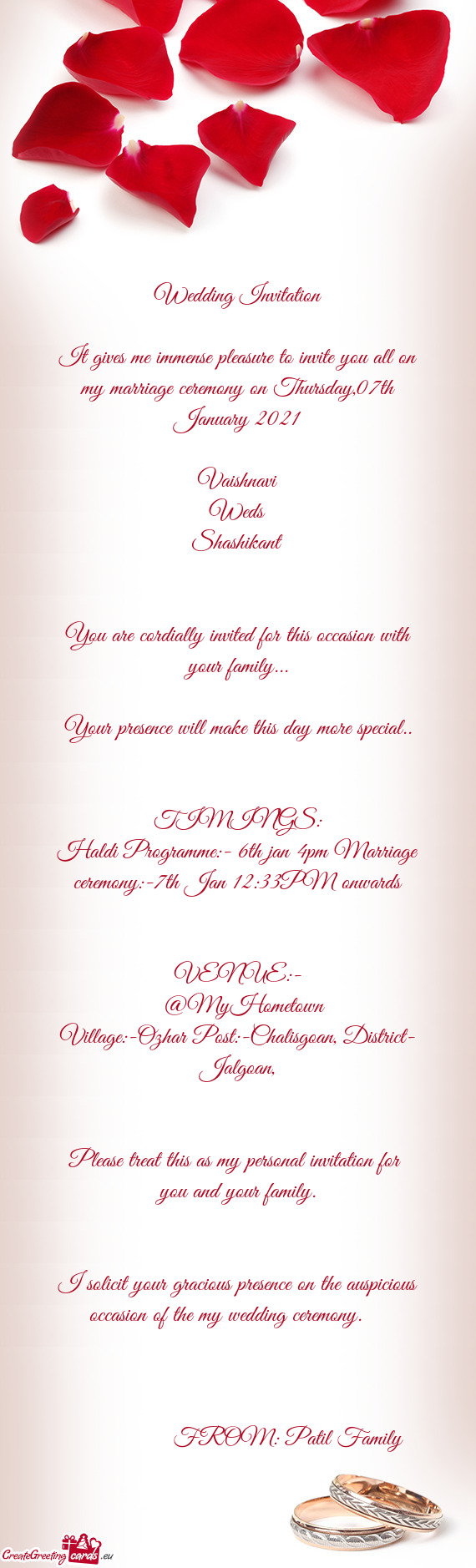 07th January 2021
 
 Vaishnavi
 Weds
 Shashikant
 
 
 You are cordially invited for this occasion w