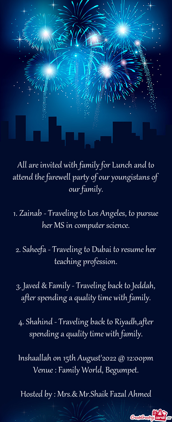 1. Zainab - Traveling to Los Angeles, to pursue her MS in computer science