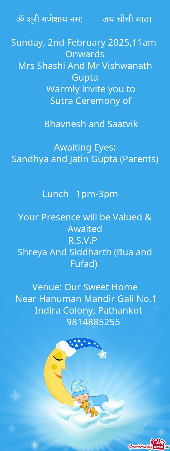 11am Onwards Mrs Shashi And Mr Vishwanath Gupta  Warmly invite you to  Sutra Ceremony o