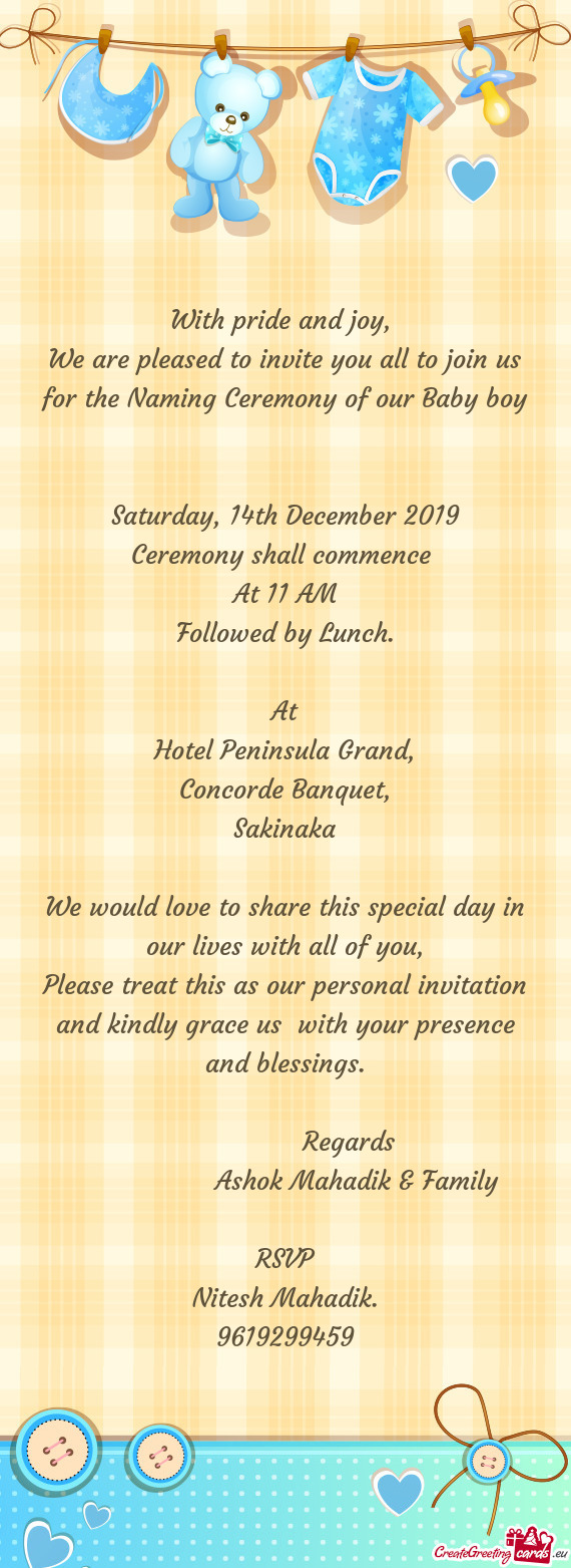 14th December 2019
 Ceremony shall commence 
 At 11 AM
 Followed by Lunch