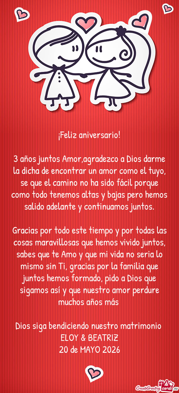 3 años juntos Amor,agradezco a Dios darme la dicha de encontrar un amor como el tuyo, se que el cam