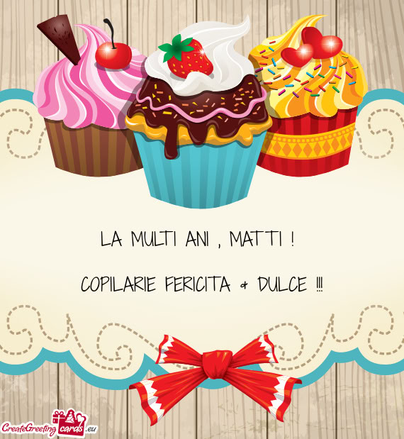 LA MULTI ANI , MATTI