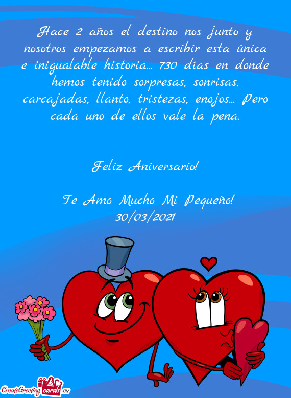 730 días en donde hemos tenido sorpresas, sonrisas, carcajadas, llanto, tristezas, enojos... Pe