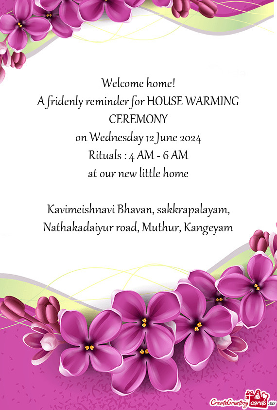 A fridenly reminder for HOUSE WARMING CEREMONY