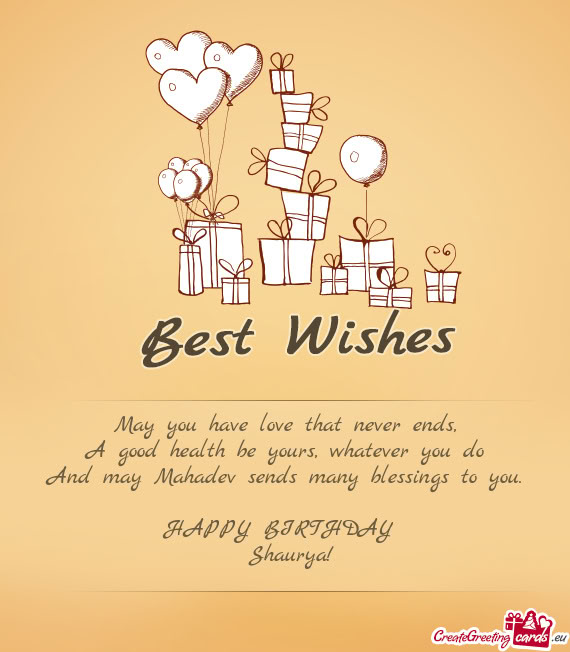 A good health be yours, whatever you do