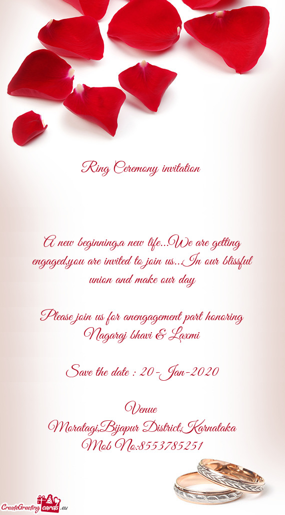 A new beginning,a new life...We are getting engaged,you are invited to join us...In our blissful uni