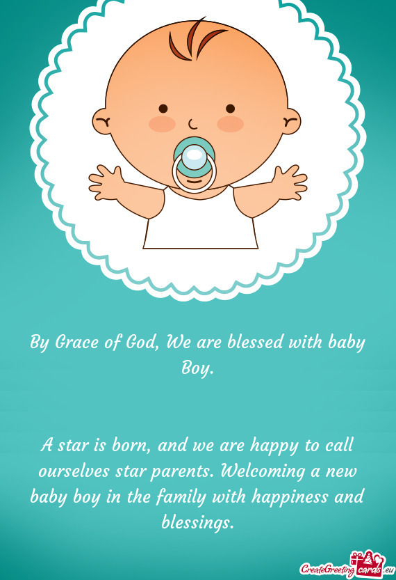 A star is born, and we are happy to call ourselves star parents. Welcoming a new baby boy in the fam