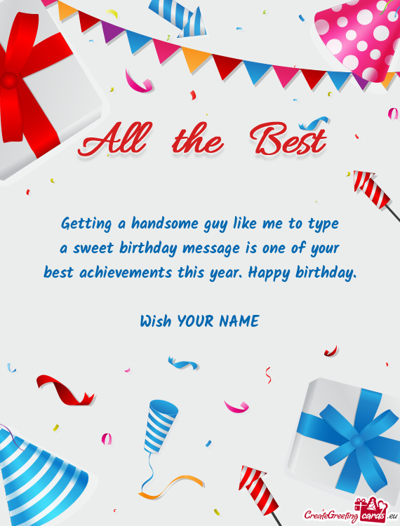 A sweet birthday message is one of your