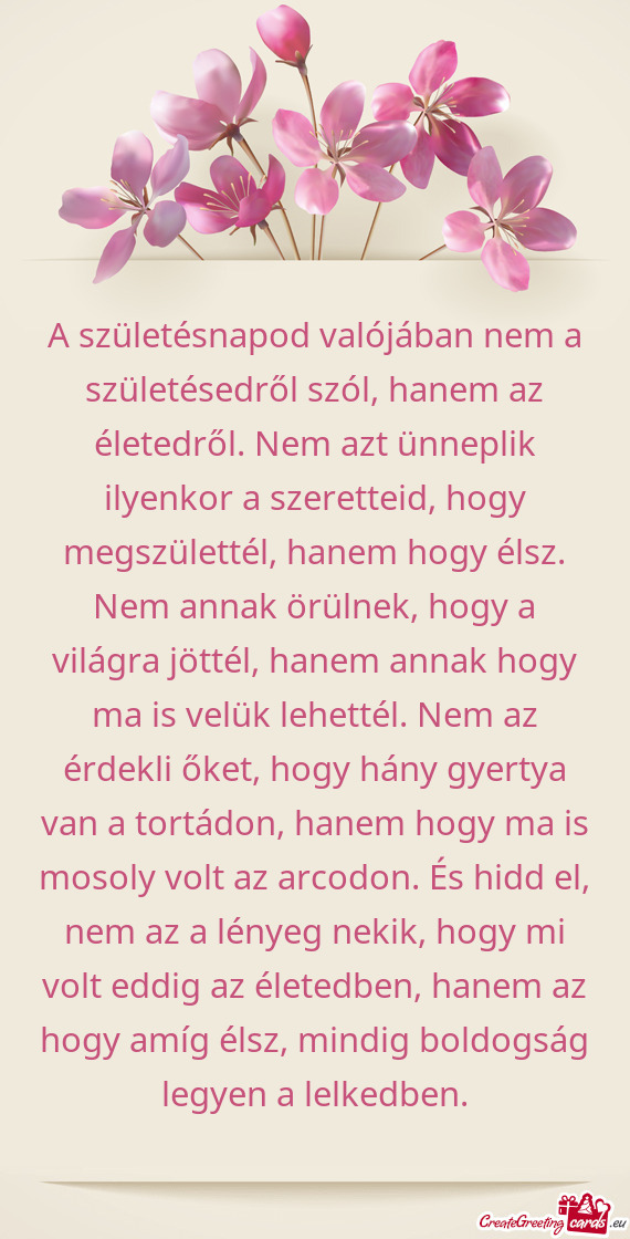 A születésnapod valójában nem a születésedről szól, hanem az életedről. Nem azt ünneplik