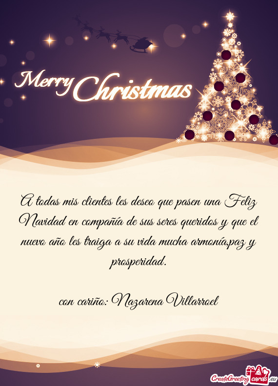 A todas mis clientes les deseo que pasen una Feliz Navidad en compañía de sus seres queridos y que