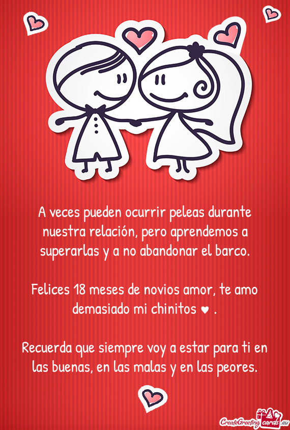 A veces pueden ocurrir peleas durante nuestra relación, pero aprendemos a superarlas y a no abandon