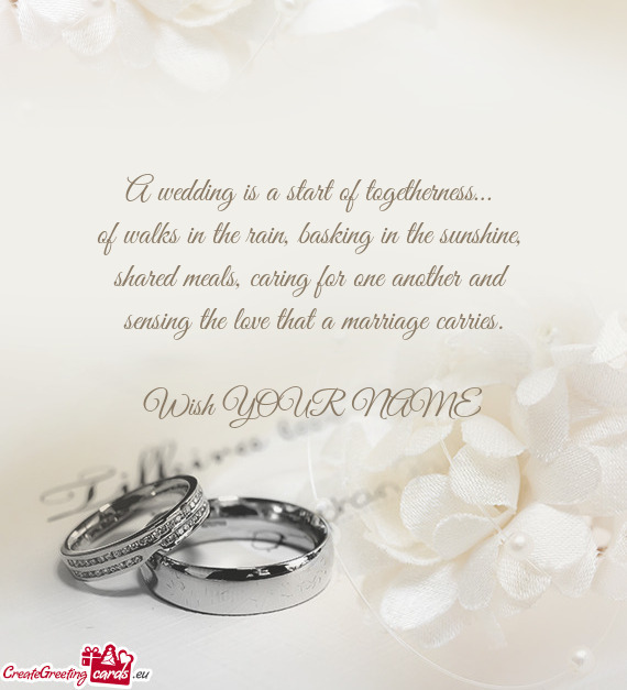 A wedding is a start of togetherness…   of walks in the