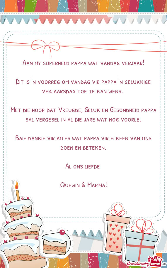 Aan my superheld pappa wat vandag verjaar