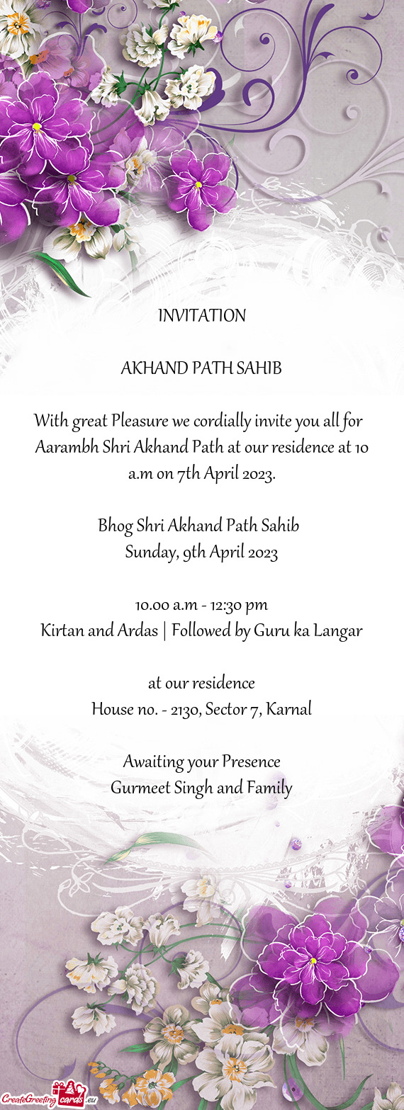 Aarambh Shri Akhand Path at our residence at 10 a.m on 7th April 2023