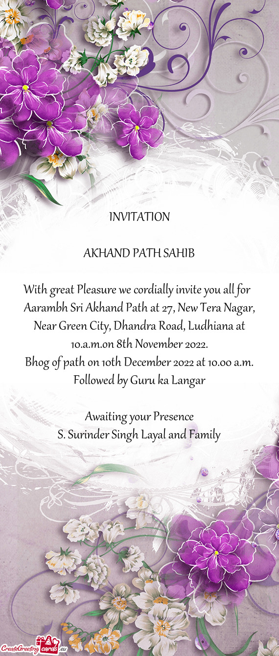 Aarambh Sri Akhand Path at 27, New Tera Nagar, Near Green City, Dhandra Road, Ludhiana at 10.a.m.on