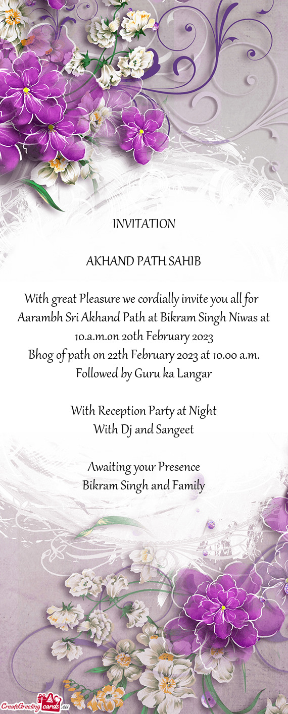 Aarambh Sri Akhand Path at Bikram Singh Niwas at 10.a.m.on 20th February 2023