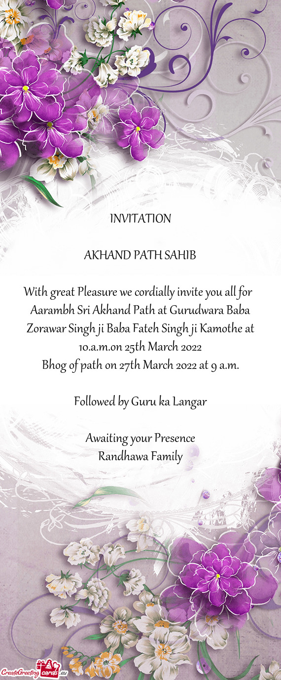 Aarambh Sri Akhand Path at Gurudwara Baba Zorawar Singh ji Baba Fateh Singh ji Kamothe at 10.a.m.on