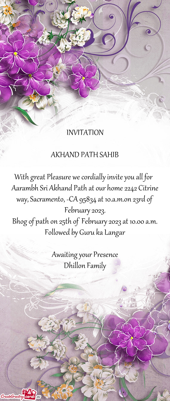 Aarambh Sri Akhand Path at our home 2242 Citrine way, Sacramento, -CA 95834 at 10.a.m.on 23rd of Fe