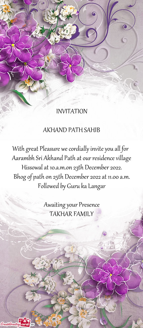 Aarambh Sri Akhand Path at our residence village Hissowal at 10.a.m.on 23th December 2022