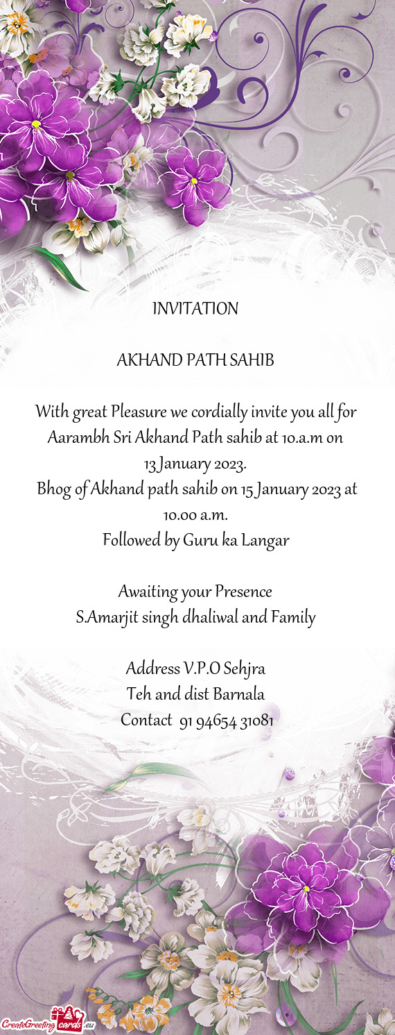 Aarambh Sri Akhand Path sahib at 10.a.m on