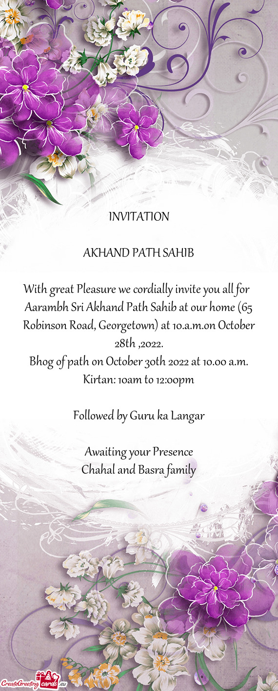 Aarambh Sri Akhand Path Sahib at our home (65 Robinson Road, Georgetown) at 10.a.m.on October 28th