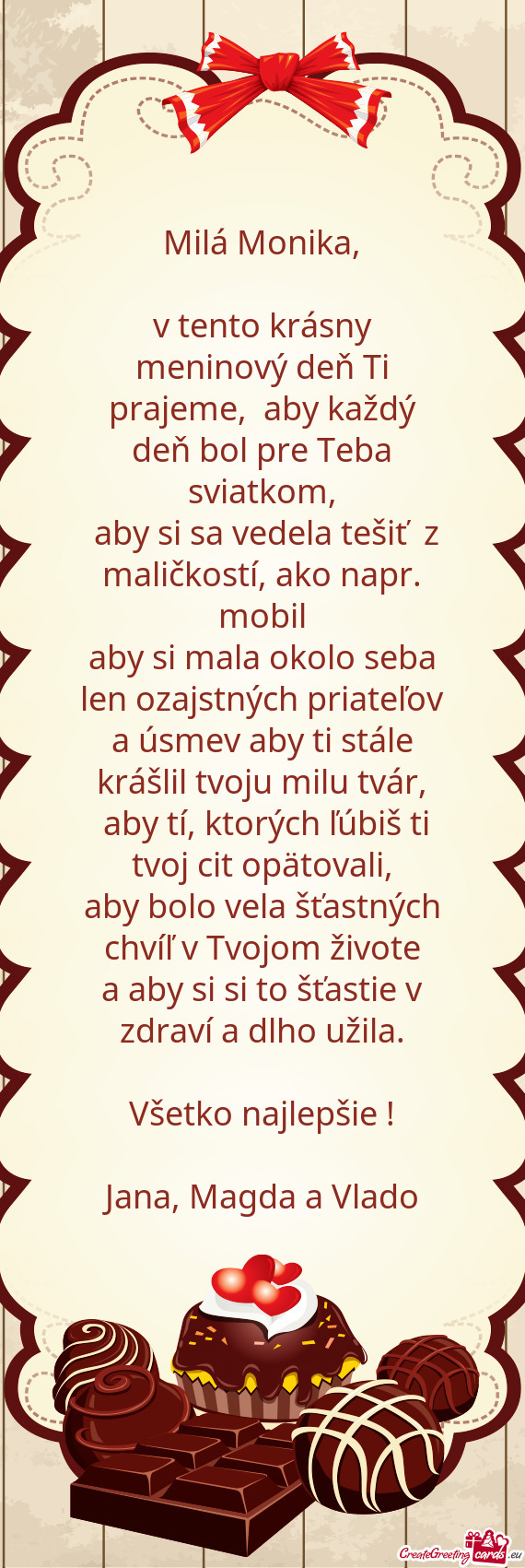 Aby si mala okolo seba len ozajstných priateľov a úsmev aby ti stále krášlil tvoju milu tvár