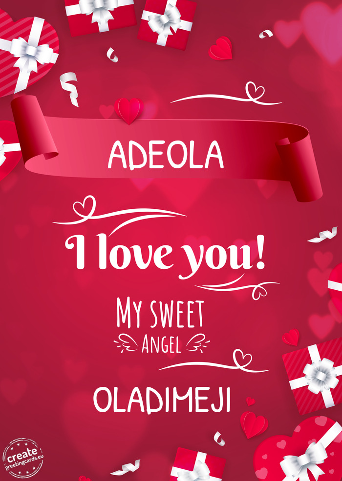 ADEOLA I love you OLADIMEJI