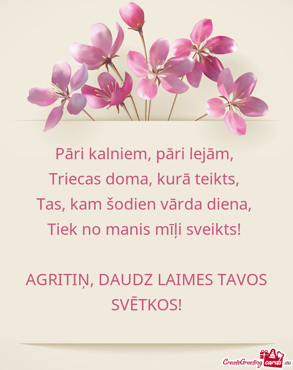 AGRITIŅ, DAUDZ LAIMES TAVOS SVĒTKOS