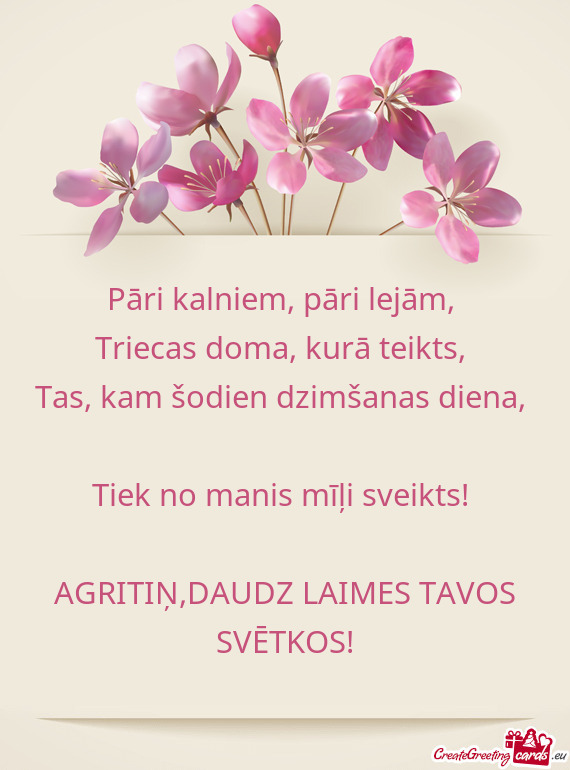 AGRITIŅ,DAUDZ LAIMES TAVOS SVĒTKOS