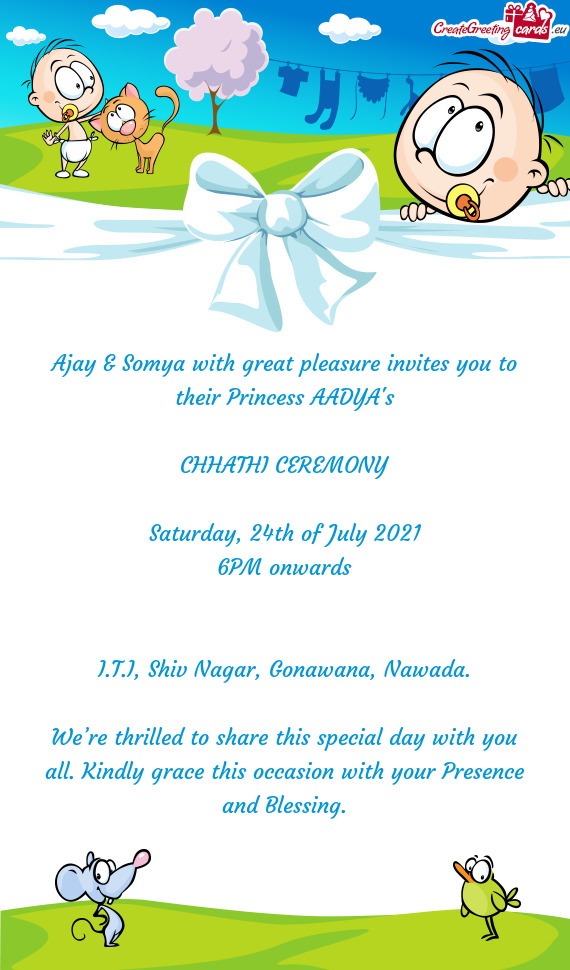 Ajay & Somya with great pleasure invites you to their Princess AADYA