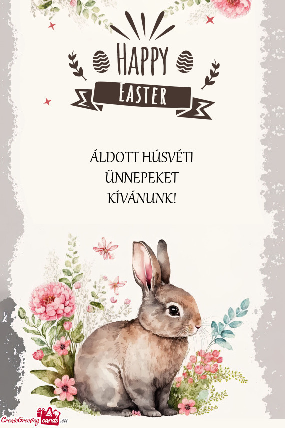 ÁLDOTT HÚSVÉTI  ÜNNEPEKET  KÍVÁNUNK!