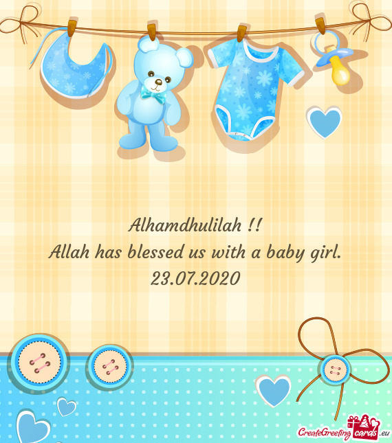 Alhamdhulilah !!
 Allah has blessed us with a baby girl