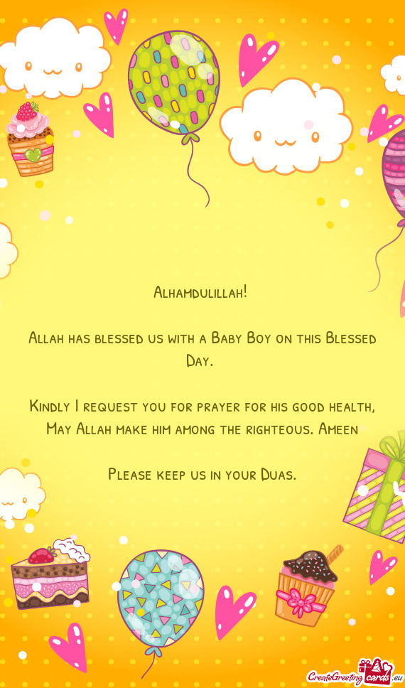 Alhamdulillah!     Allah has blessed us with a Baby Boy on