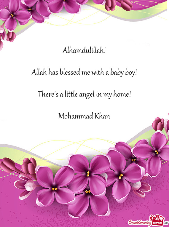 Alhamdulillah!    Allah has blessed me with a baby boy!