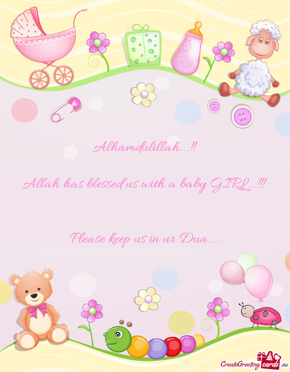 Alhamdulillah...!!    Allah has blessed us with a baby