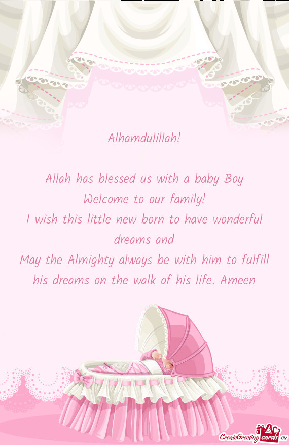 Alhamdulillah!    Allah has blessed us with a baby Boy