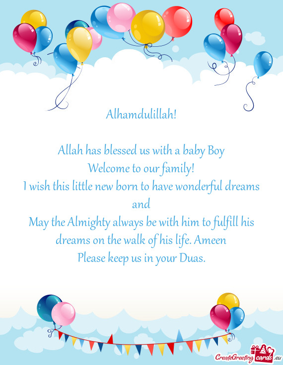 Alhamdulillah!    Allah has blessed us with a baby Boy