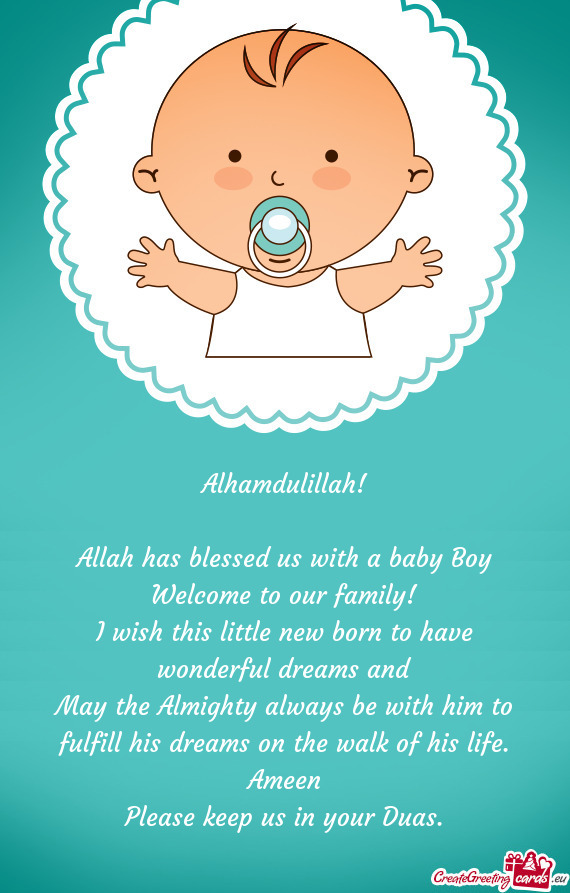 Alhamdulillah!    Allah has blessed us with a baby Boy