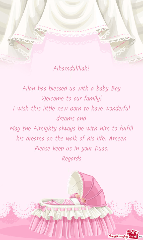 Alhamdulillah!    Allah has blessed us with a baby Boy