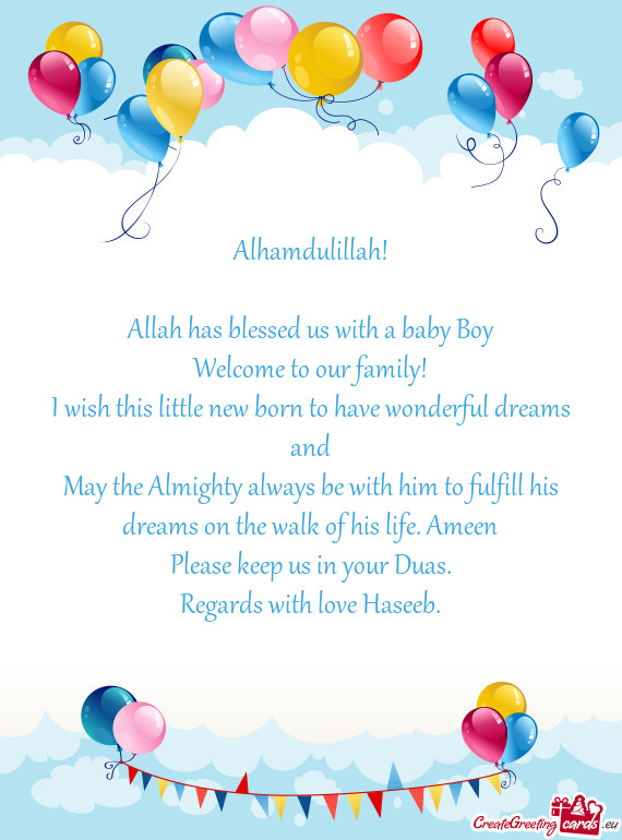 Alhamdulillah!    Allah has blessed us with a baby Boy